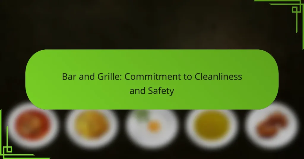 Bar and Grille: Commitment to Cleanliness and Safety