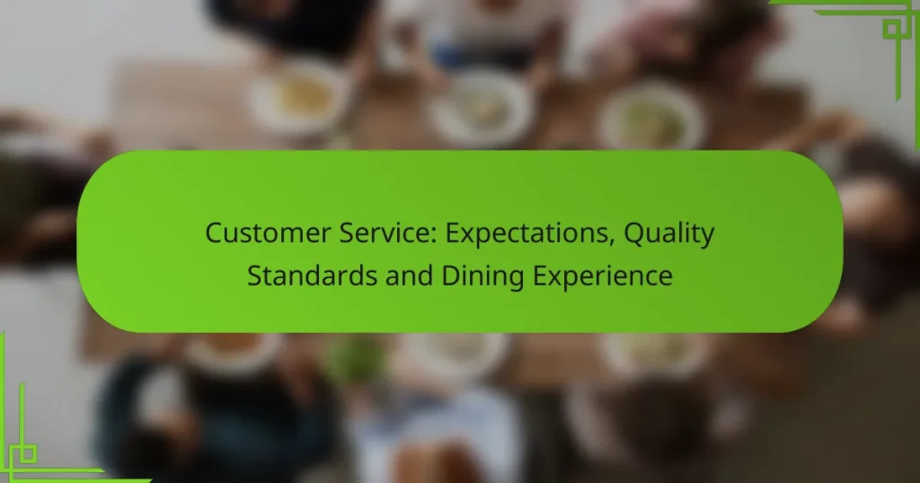 Customer Service: Expectations, Quality Standards and Dining Experience