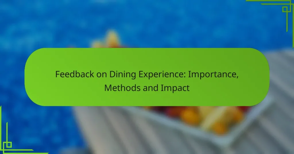 Feedback on Dining Experience: Importance, Methods and Impact
