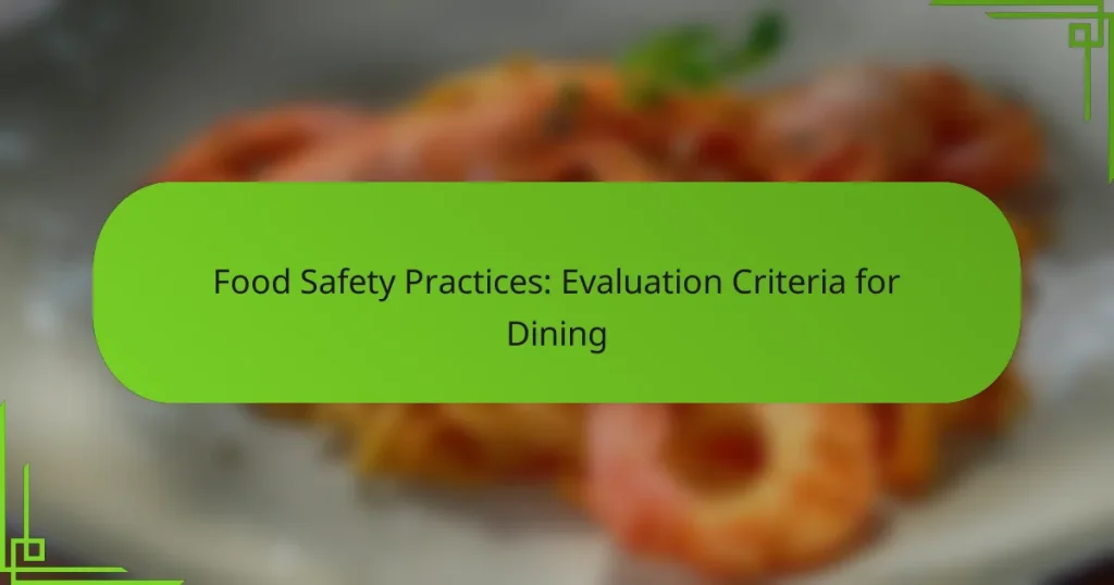 Food Safety Practices: Evaluation Criteria for Dining