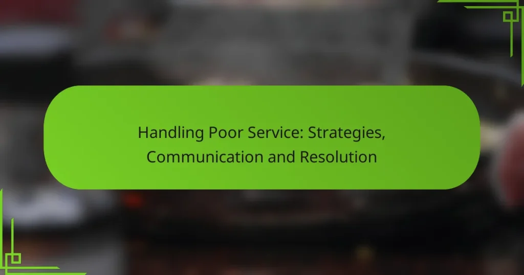 Handling Poor Service: Strategies, Communication and Resolution