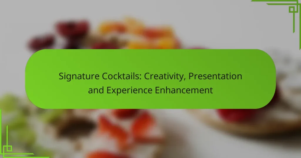 Signature Cocktails: Creativity, Presentation and Experience Enhancement