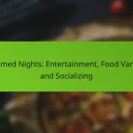 Themed Nights: Entertainment, Food Variety and Socializing