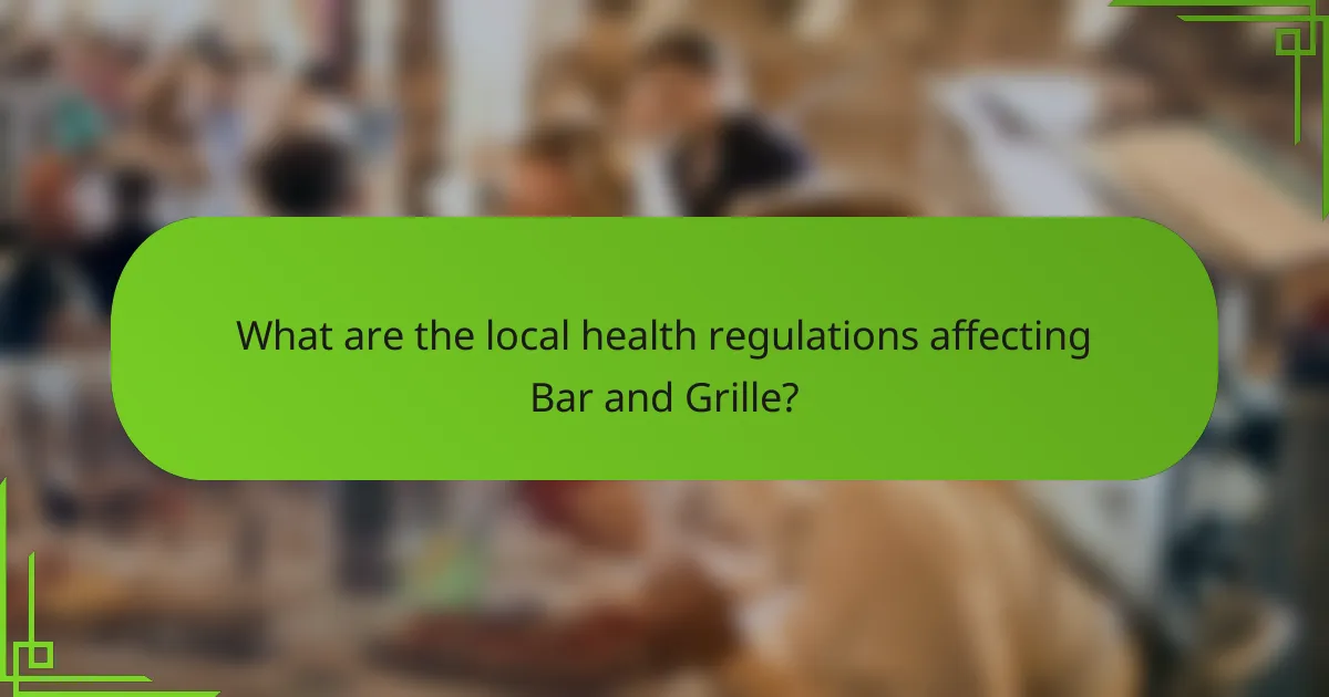 What are the local health regulations affecting Bar and Grille?