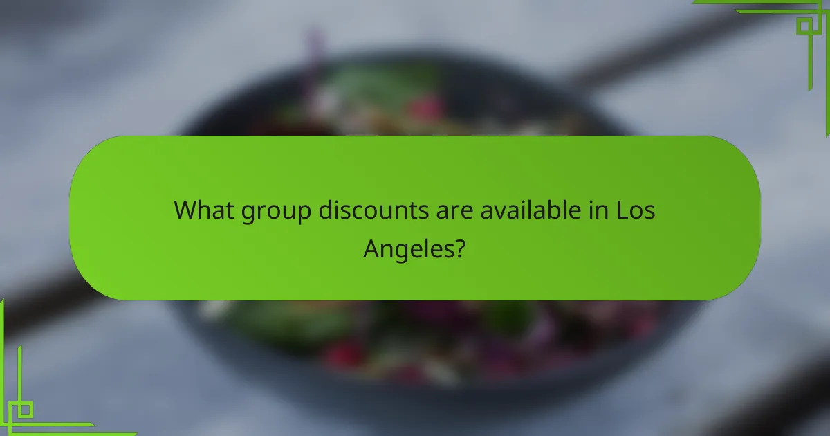 What group discounts are available in Los Angeles?